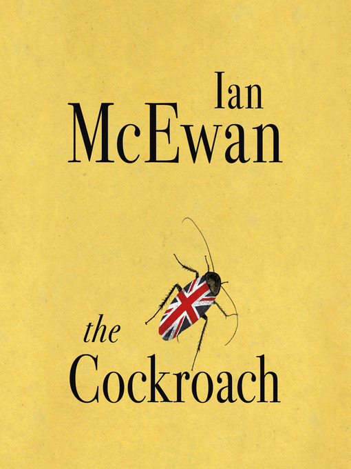 Détails du titre pour The Cockroach par Ian McEwan - Disponible